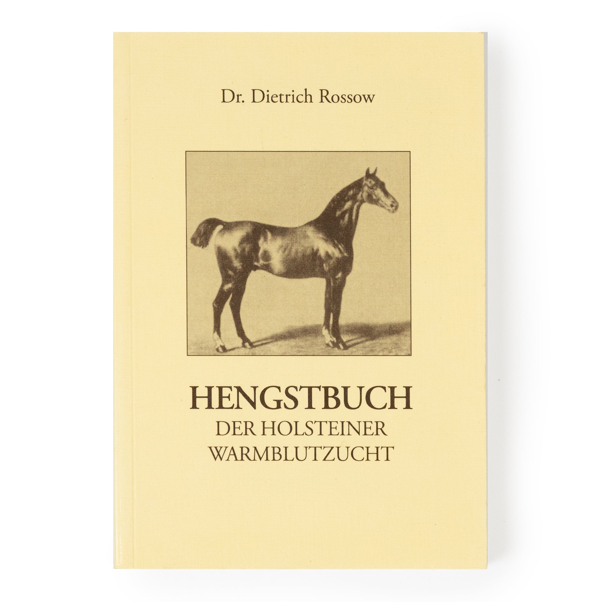 Rossow Hengstbuch – Band 1: Holsteiner Hengste bis 1952 | Dr. Dietrich Rossow